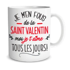 Mug Je M'en Fous De La Saint Valentin... -Créatifs Cadeaux Magasin mug je m en fous de la saint valentin 2