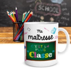 Mug Ma Maîtresse C'est La Plus Classe 6 Mug Ma Maîtresse C'est La Plus Classe -Créatifs Cadeaux Magasin mug ma maitresse c est la plus classe 1