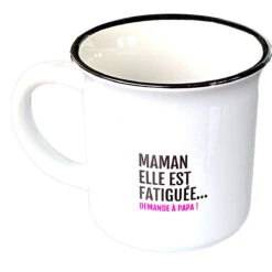Mug Maman Elle Est Fatiguée...