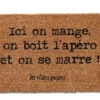 Paillasson Ici On Mange, On Boit L'apéro... -Créatifs Cadeaux Magasin paillasson ici on mange on boit l apero et on se marre